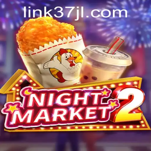 Exploring the Thrilling World of NightMarket2: The Introduction and Rules of 37JL